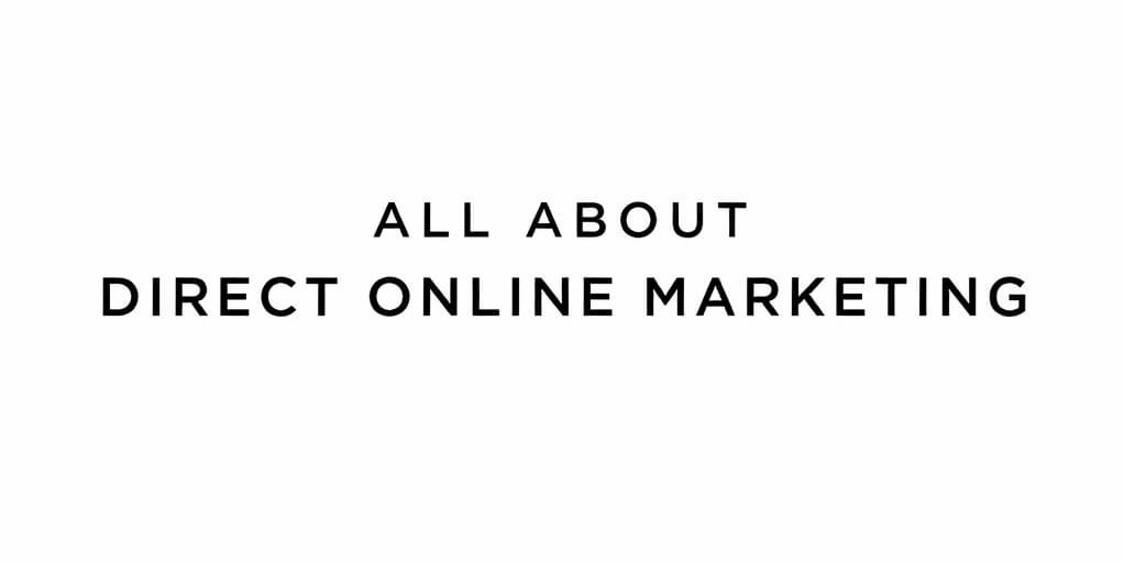 All About Direct Online Marketing